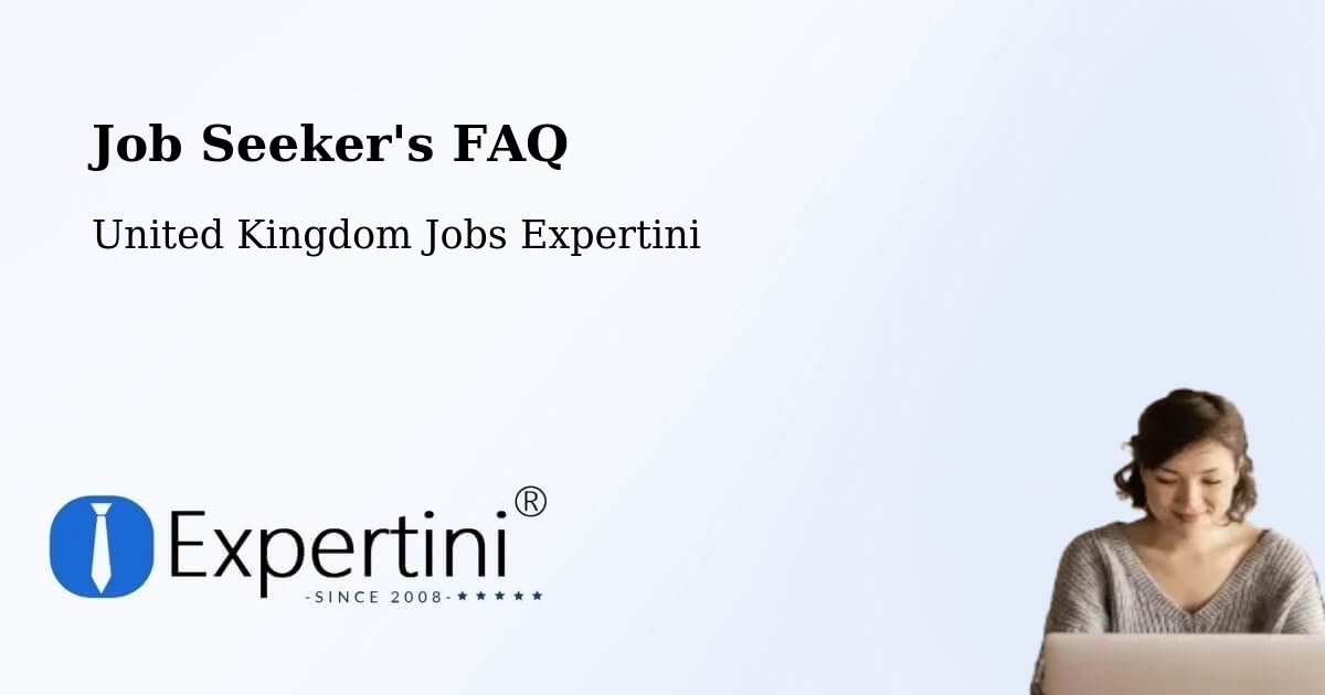 Job Seeker FAQ – Minster Lovell - United Kingdom Jobs Expertini